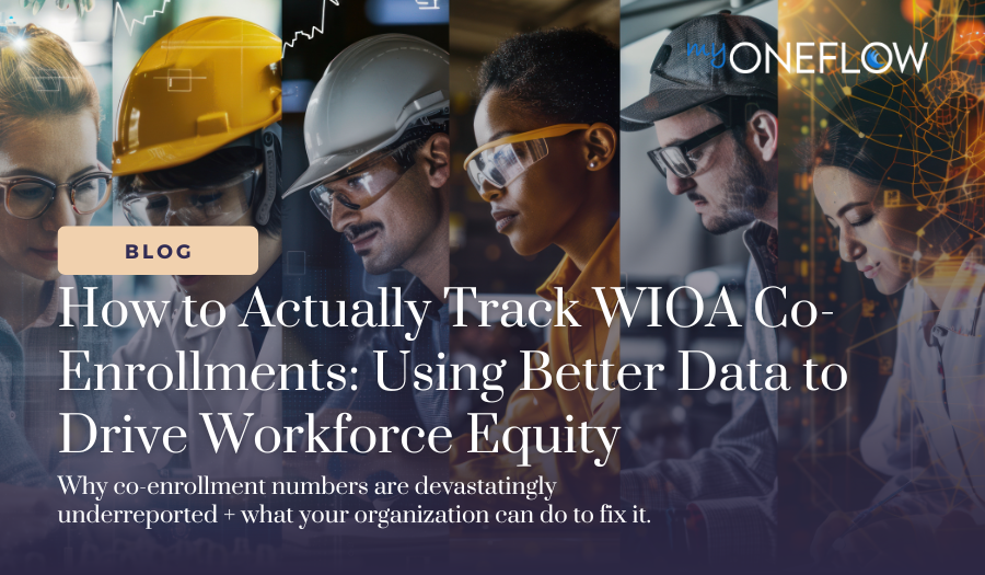 How to Actually Track WIOA Co-Enrollments: Using Better Data to